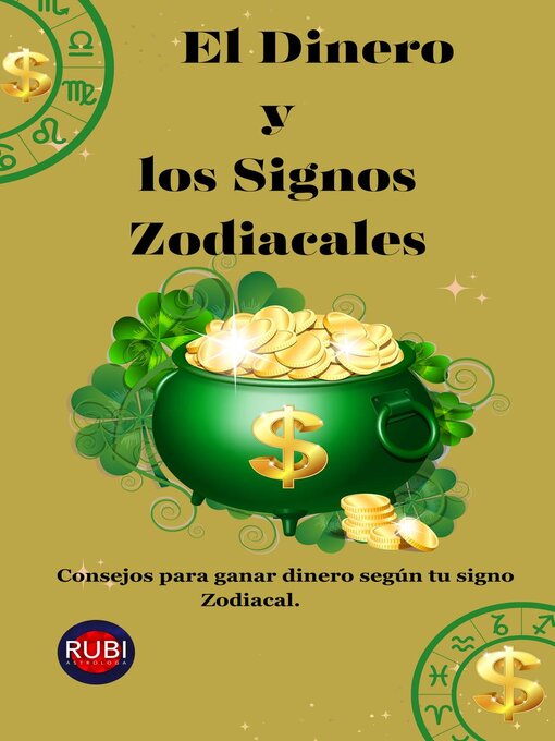 Title details for El Dinero  y  los Signos Zodiacales by Rubi Astrólogas - Available